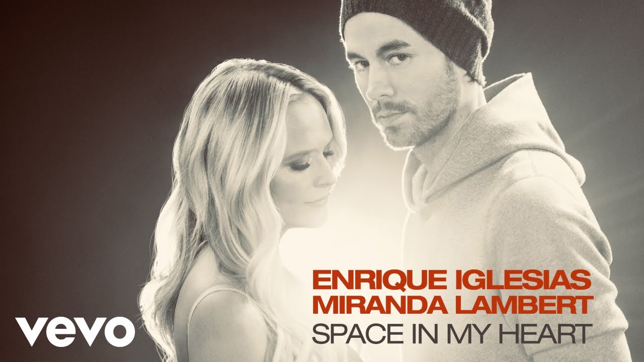 Enrique Iglesias, Miranda Lambert - Space in My Heart